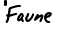 ''Faune 