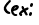 (ex: 