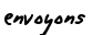 envoyons 