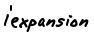 l'expansion 