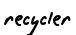 recycler 