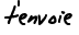 t'envoie 